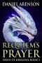 [Dawn of Dragons 03] • Requiem's Prayer